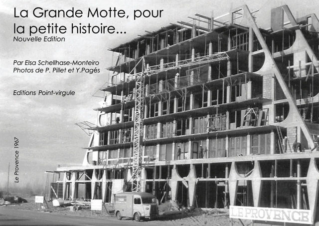 La Grande Motte, pour la petite histoire...