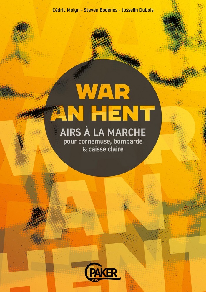 War an hent - Airs à la marche pour cornemuse bombarde et caisse-claire
