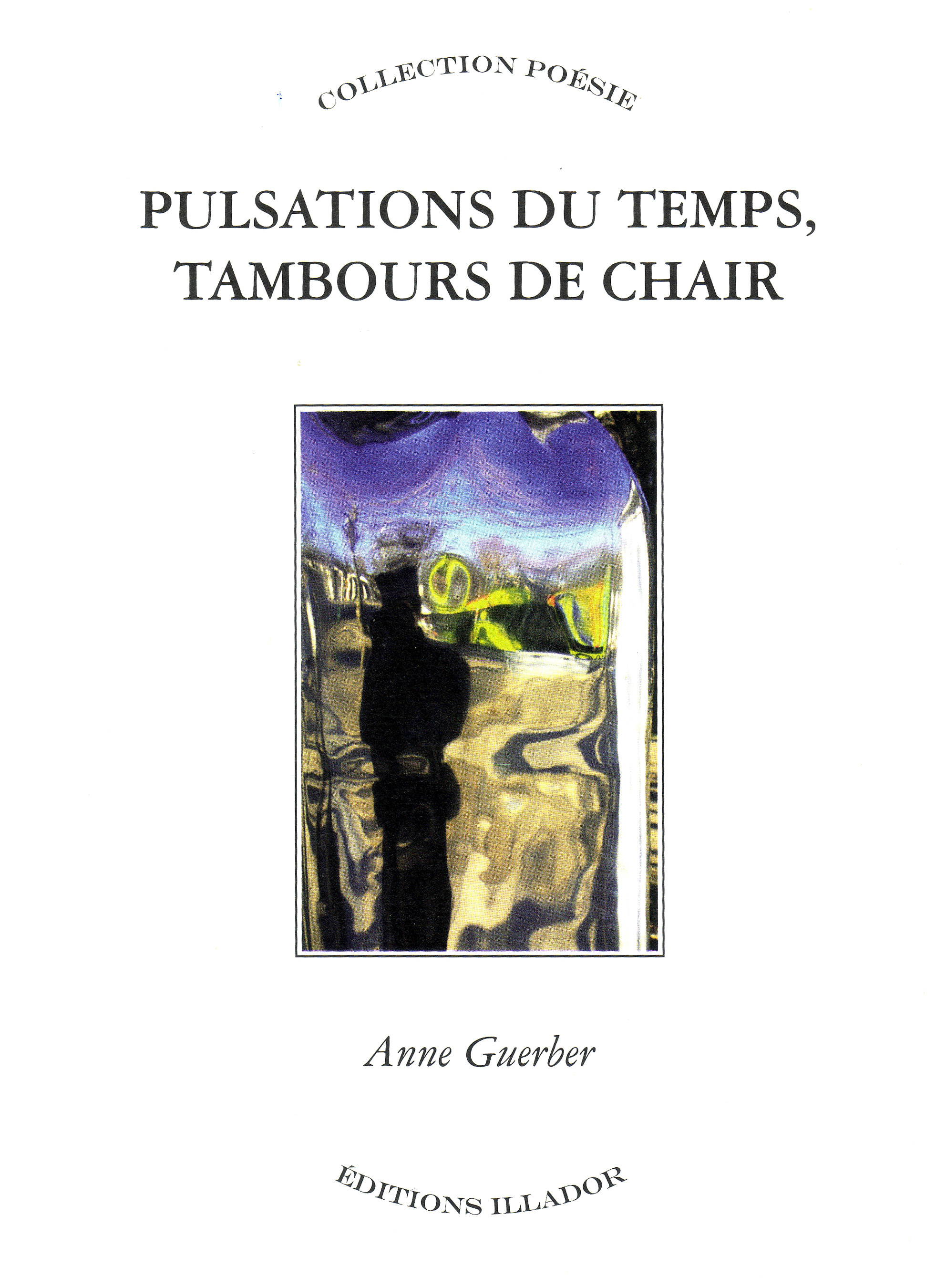 Pulsations du temps, tambour de chair