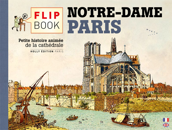 le FLIP BOOK de NOTRE-DAME  de PARIS
