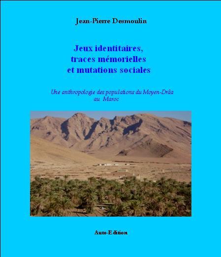 JEUX IDENTITAIRES, TRACES MEMORIELLES ET MUTATIONS SOCIALES