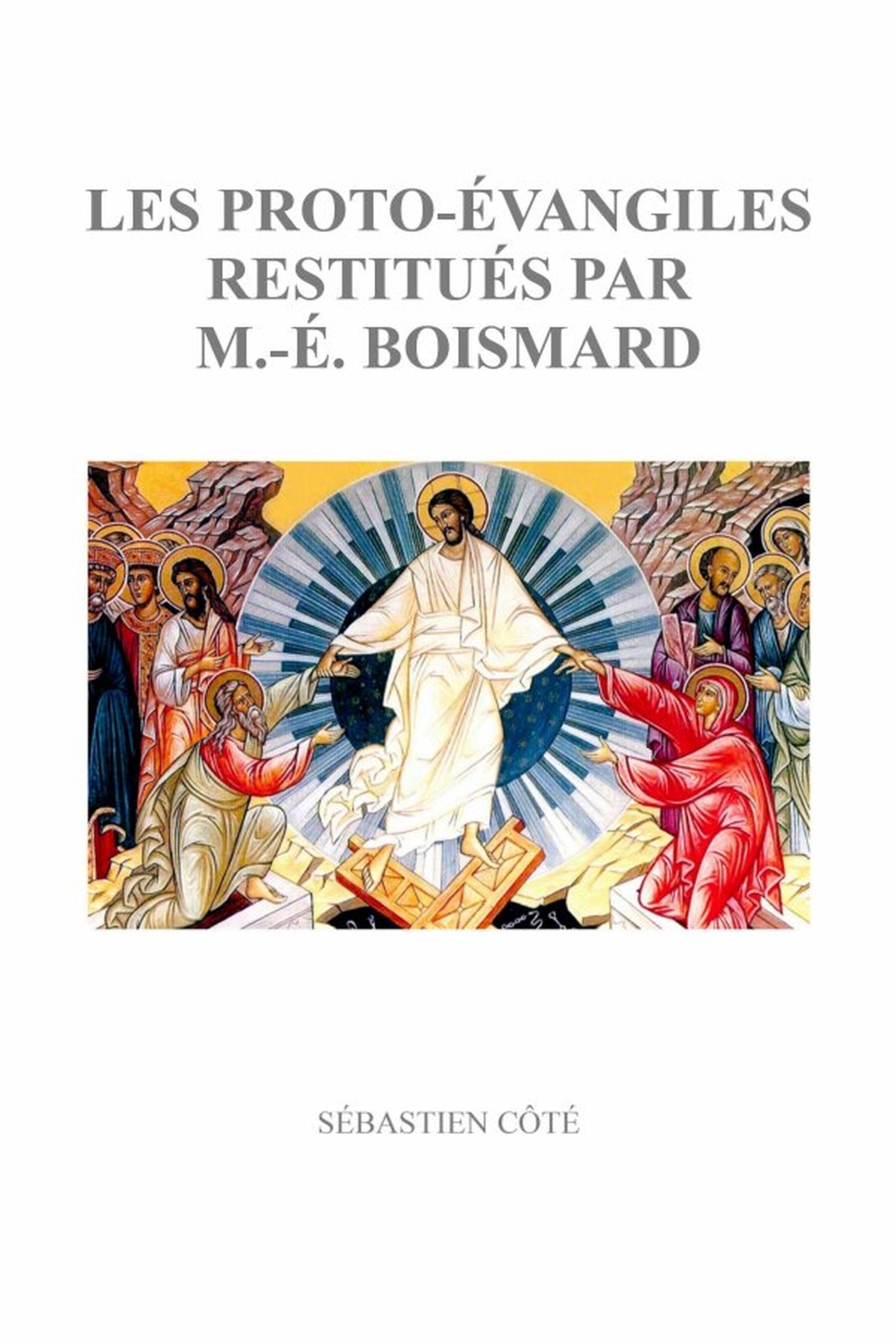 LES PROTO-EVANGILES RESTITUES PAR M.-E. BOISMARD
