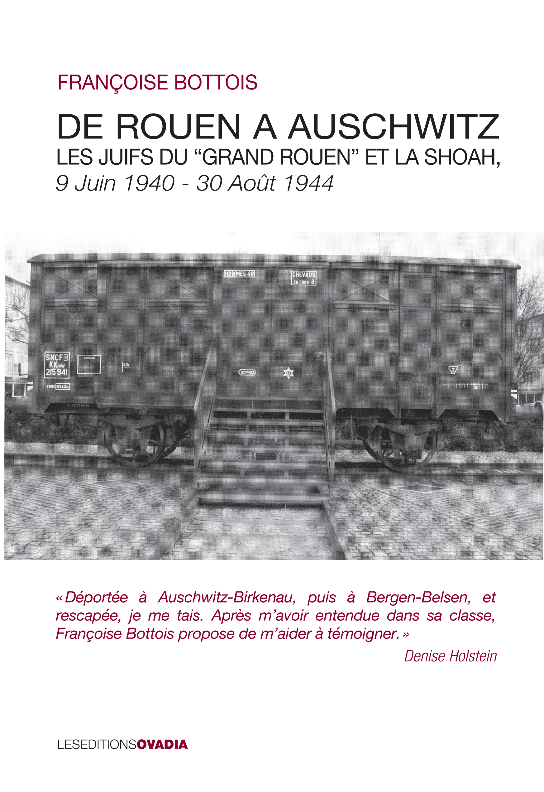 De Rouen à Auschwitz: les juifs du "Grand Rouen" et la Shoah, 9 juin 1940-31 juillet 1944