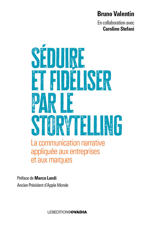 Séduire et fidéliser par le Storytelling