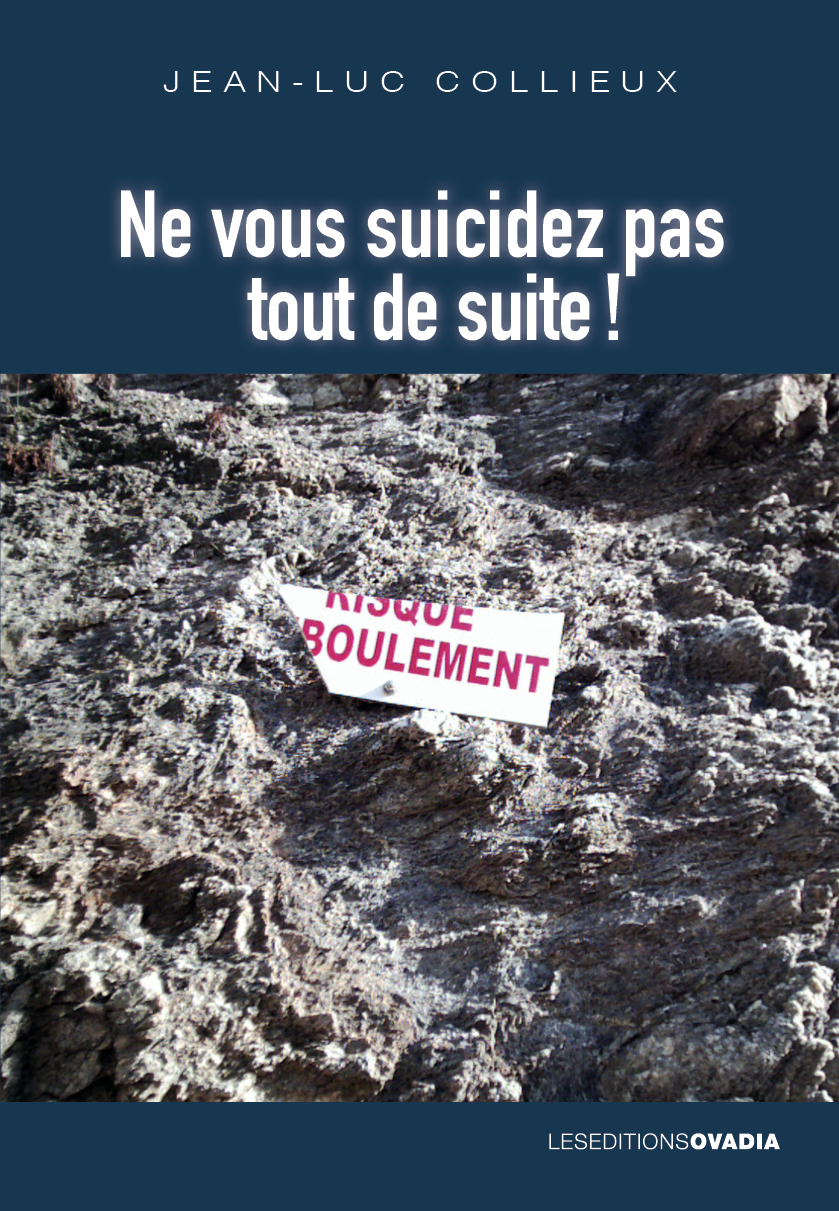Ne vous suicidez pas tout de suite !