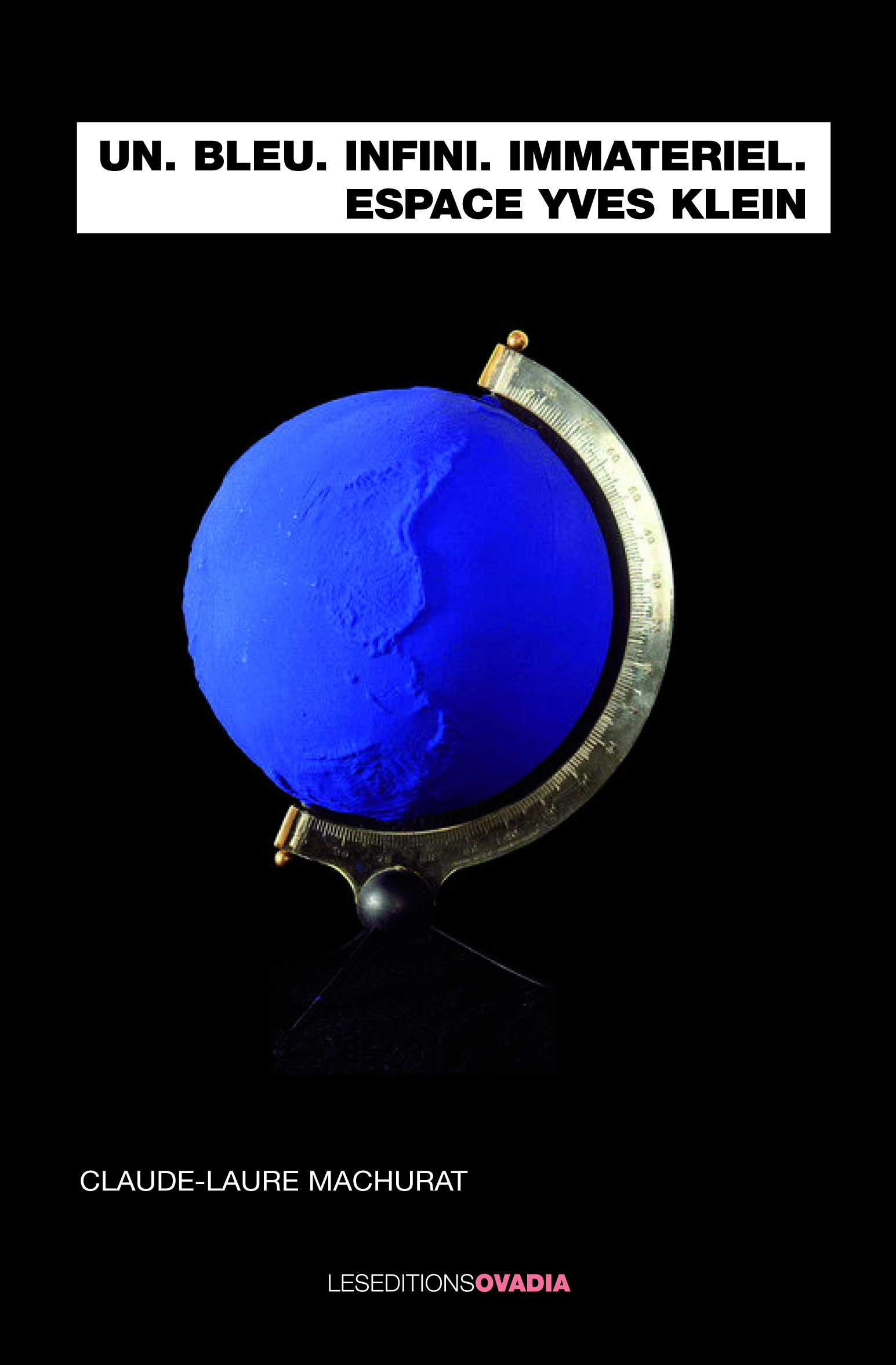 Un. Bleu. Infini. Immatériel. Espace Yves Klein