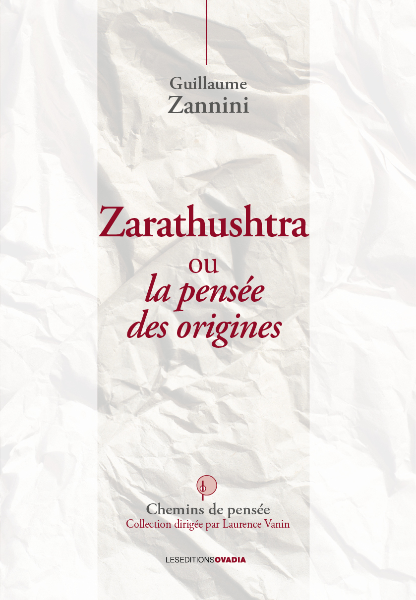 Zarathushtra ou la pensée des origines
