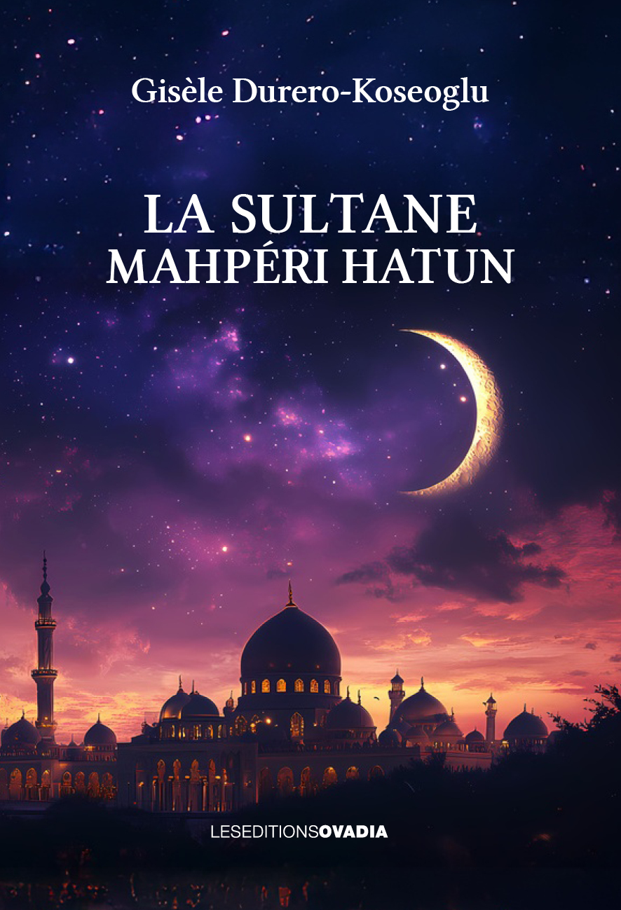 La Sultane Mahpéri Hatun