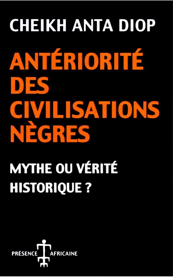 ANTERIORITE DES CIVILISATIONS NEGRES