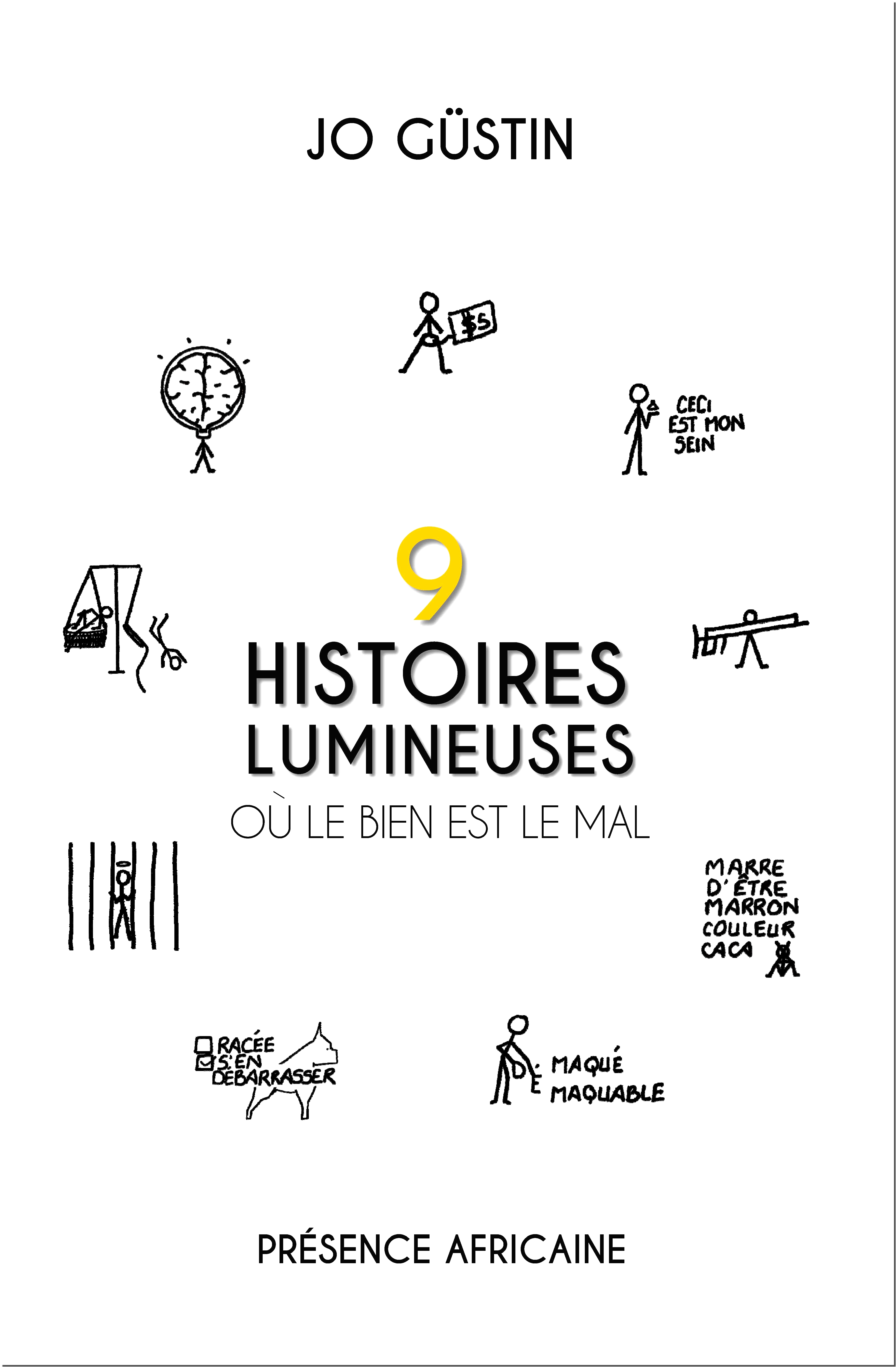 9 HISTOIRES LUMINEUSES où le bien est le mal