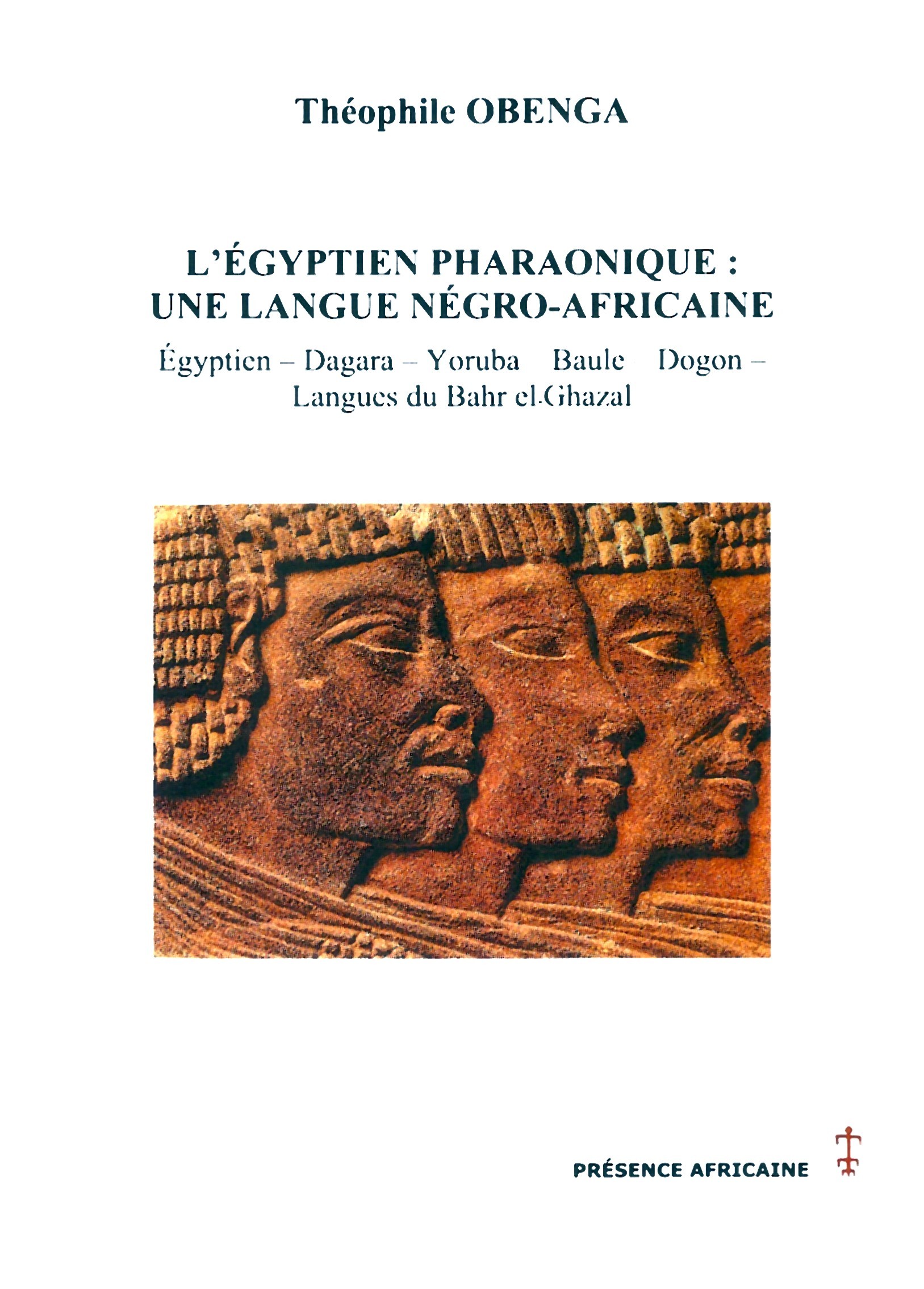 L'EGYPTIEN PHARAONIQUE: UNE LANGUE NEGRO-AFRICAINE