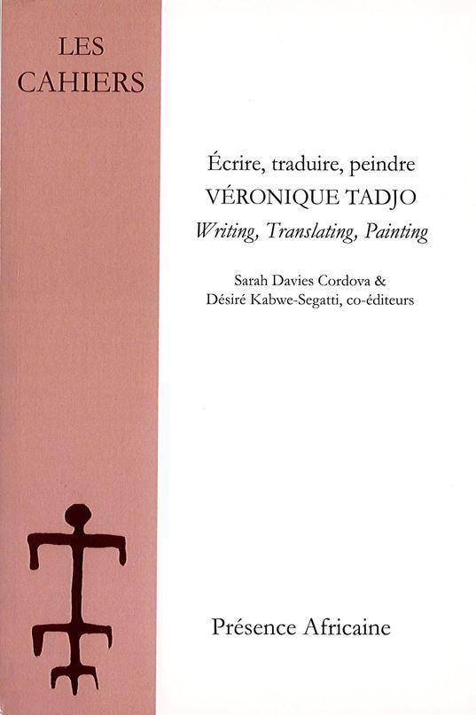 ÉCRIRE, TRADUIRE, PEINDRE - VÉRONIQUE TADJO