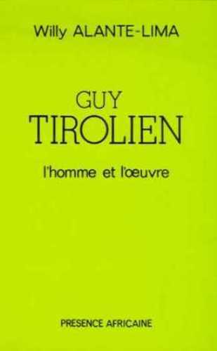 GUY TIROLIEN, L'HOMME ET L'OEUVRE