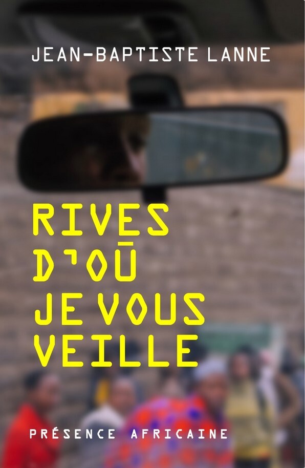 RIVES D’OÙ JE VOUS VEILLE