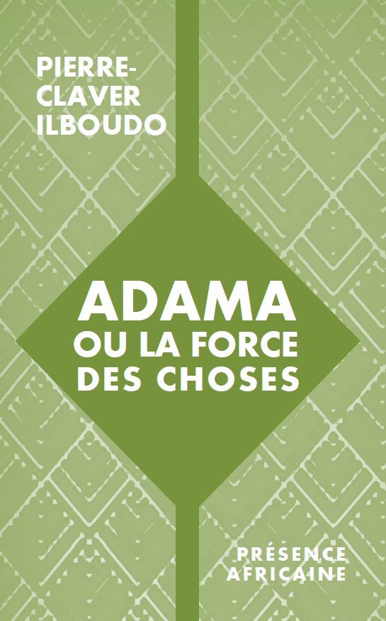 ADAMA OU LA FORCE DES CHOSES