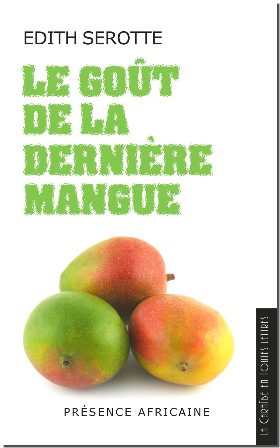 LE GOÛT DE LA DERNIERE MANGUE