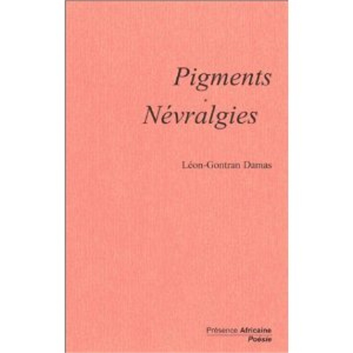 PIGMENTS-NEVRALGIES