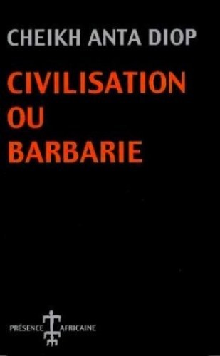 CIVILISATION OU BARBARIE