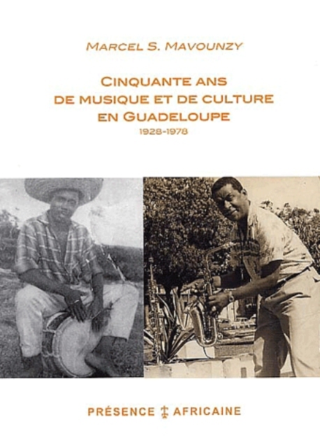 CINQUANTE ANS DE MUSIQUE ET DE CULTURE EN GUADELOUPE 1928-78