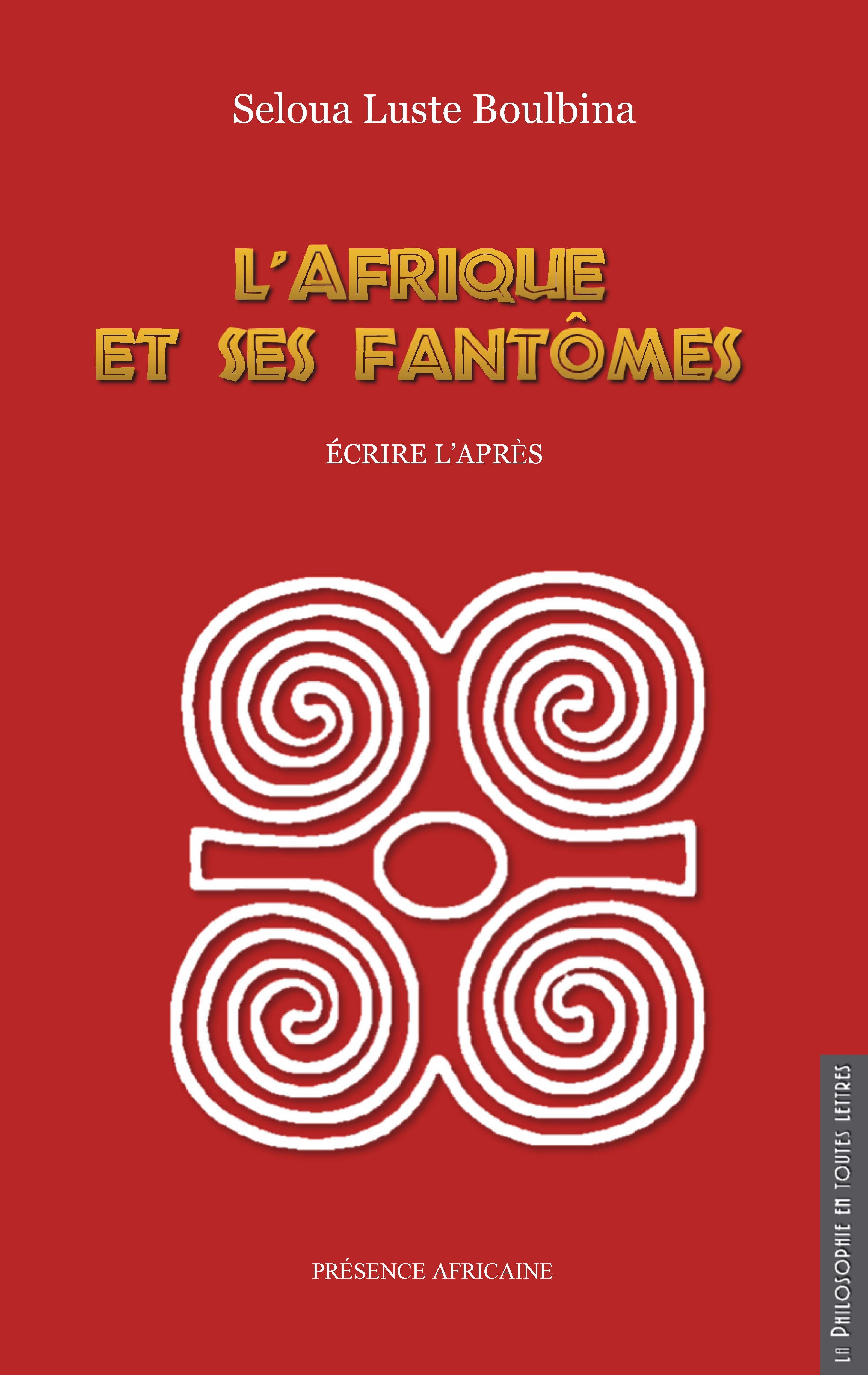 L'AFRIQUE ET SES FANTÔMES