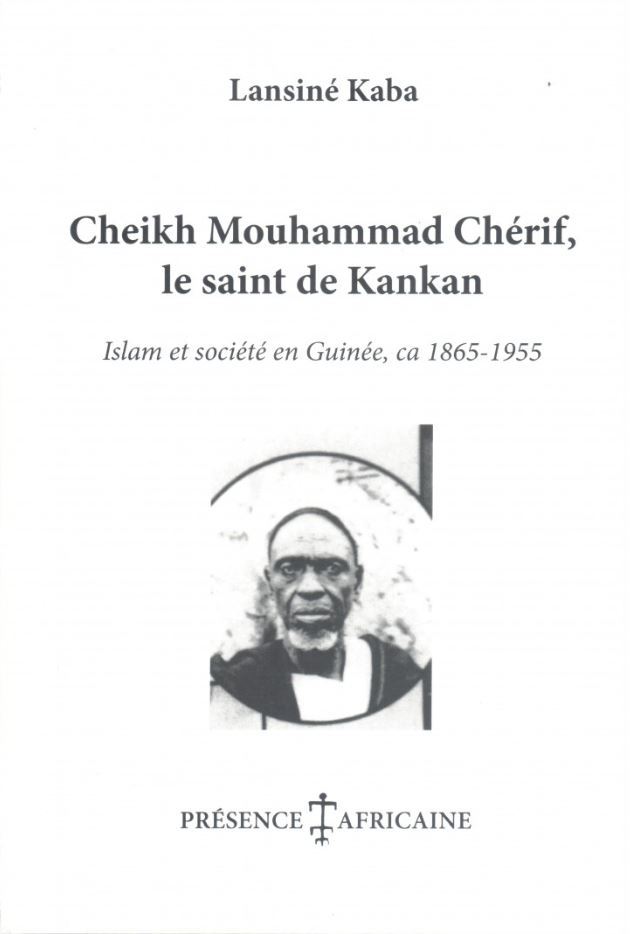 CHEIKH MOUHAMMAD CHÉRIF, LE SAINT DE KANKAN