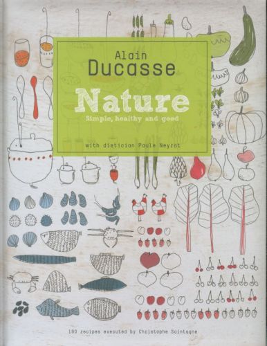 Alain Ducasse: Nature