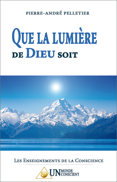 QUE LA LUMIÈRE DE DIEU SOIT