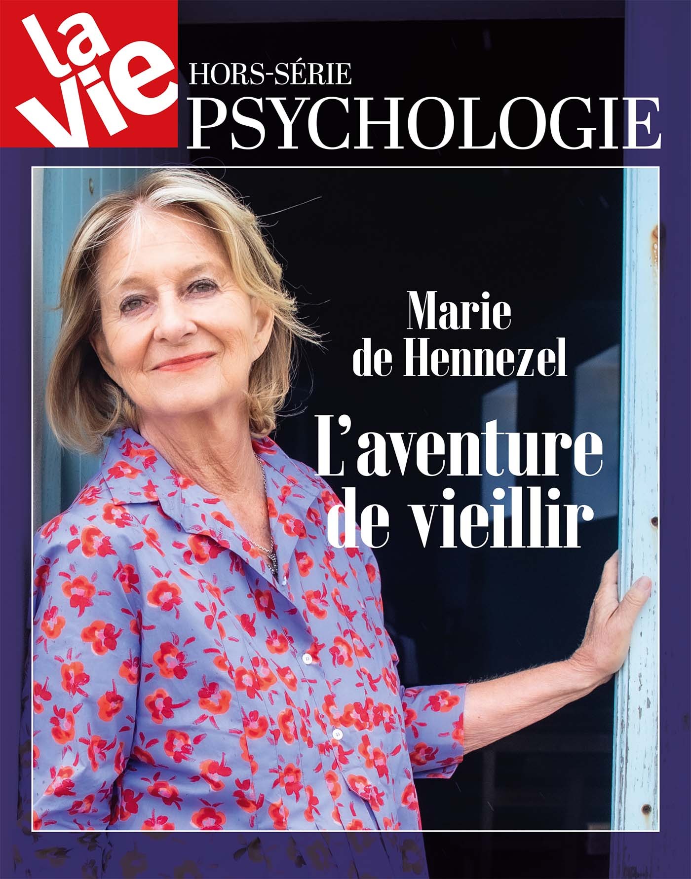 HS La Vie - Marie de Hennezel L'aventure de vieillir