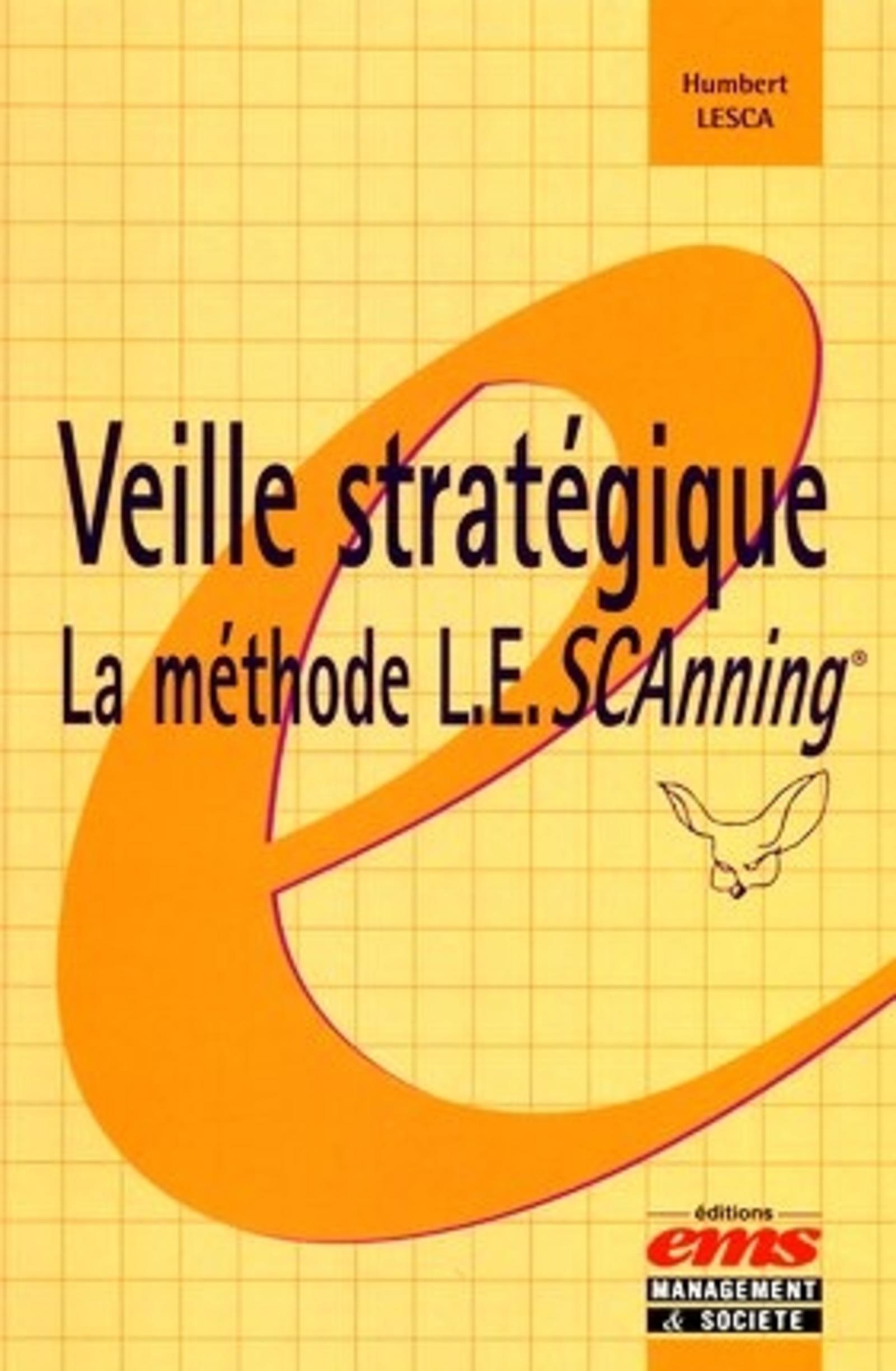 VEILLE STRATEGIQUE: LA METHODE L.E.SCANNING