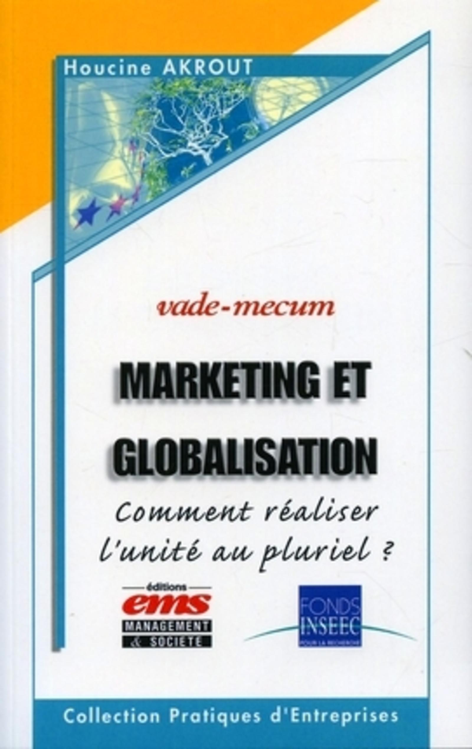 MARKETING ET GLOBALISATION. COMMENT REALISER L'UNITE AU PLURIEL?