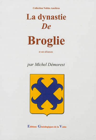 La dynastie de Broglie