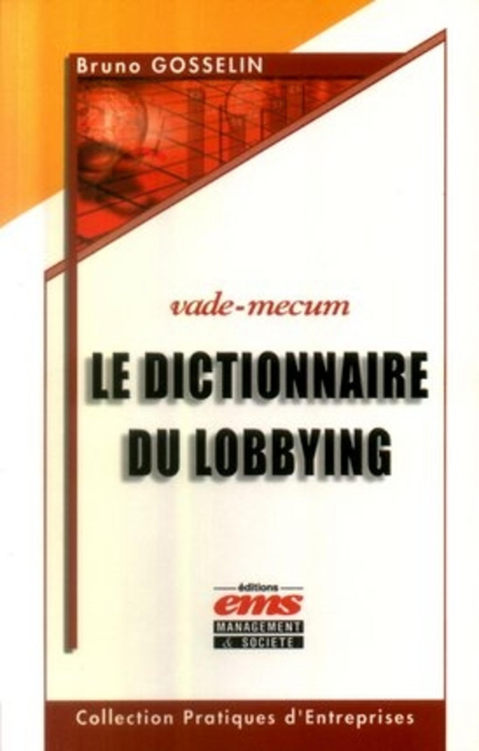 LE DICTIONNAIRE DU LOBBYING. VADE-MECUM