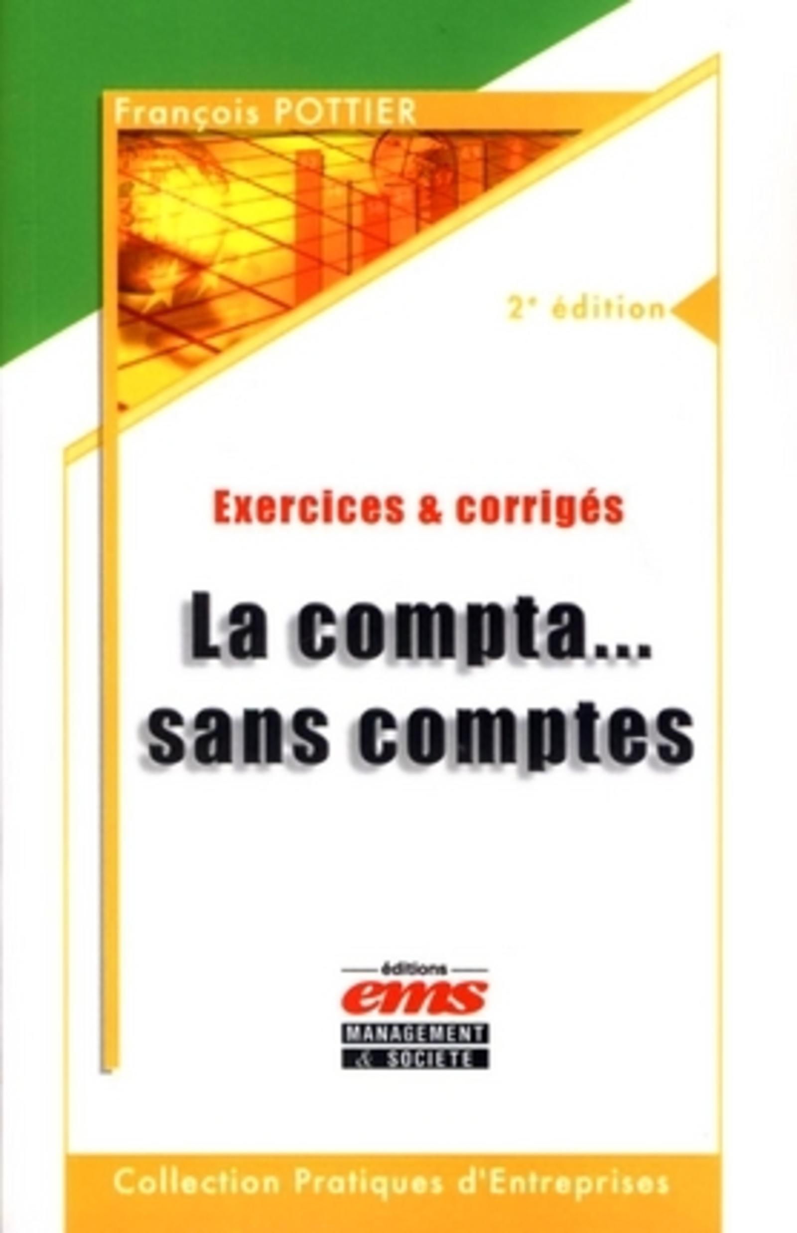 LA COMPTA... SANS COMPTES - EXERCICES ET CORRIGES