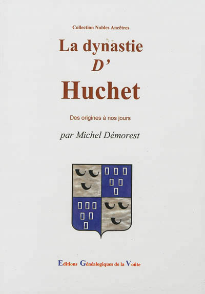 La dynastie d’Huchet
