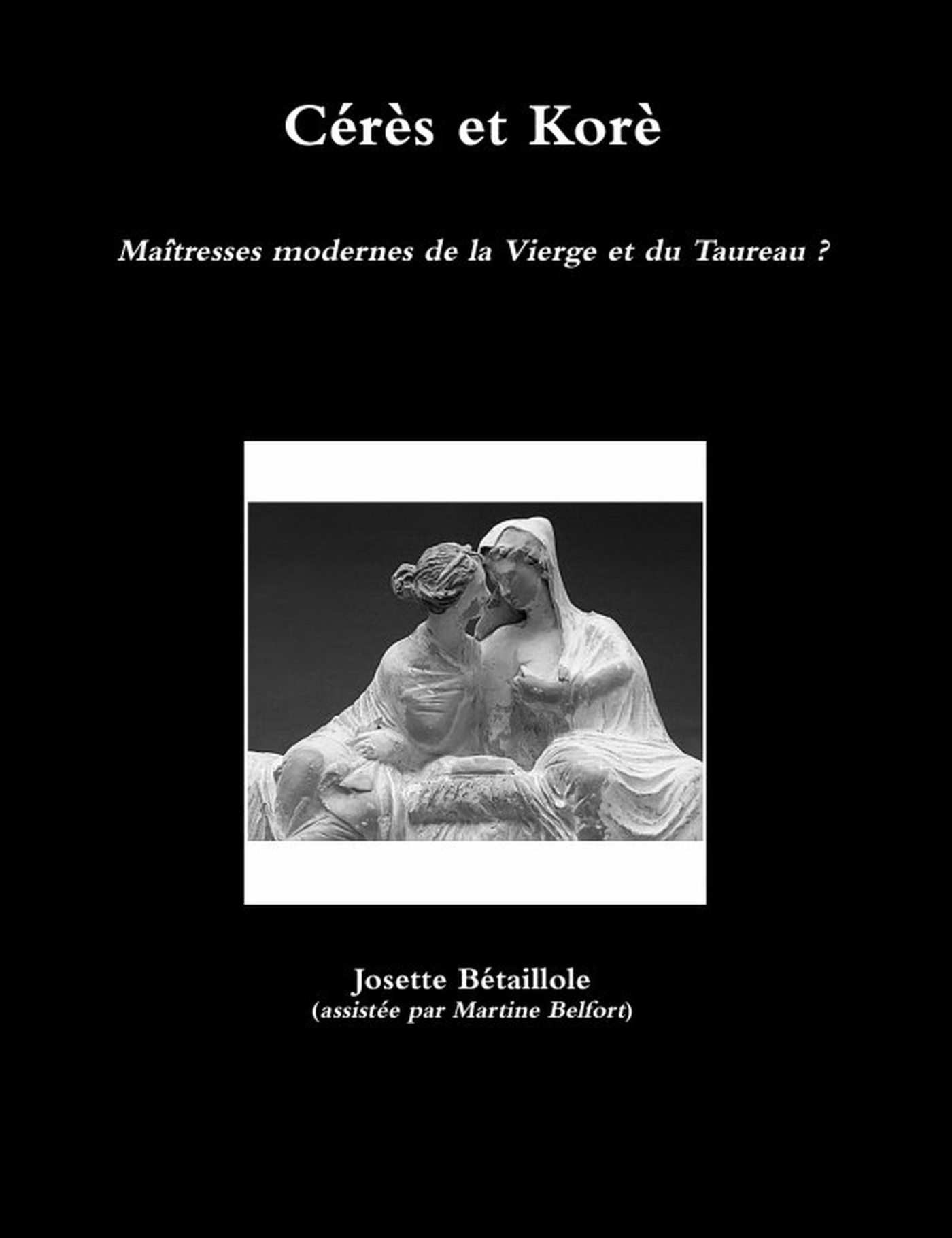 Cérès et Korè: Maîtresses modernes de la Vierge et du Taureau ?