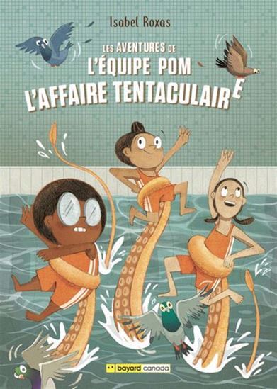 LES AVENTURES DE L'EQUIPE POM V 01 L'AFFAIRE TENTACULAIRE