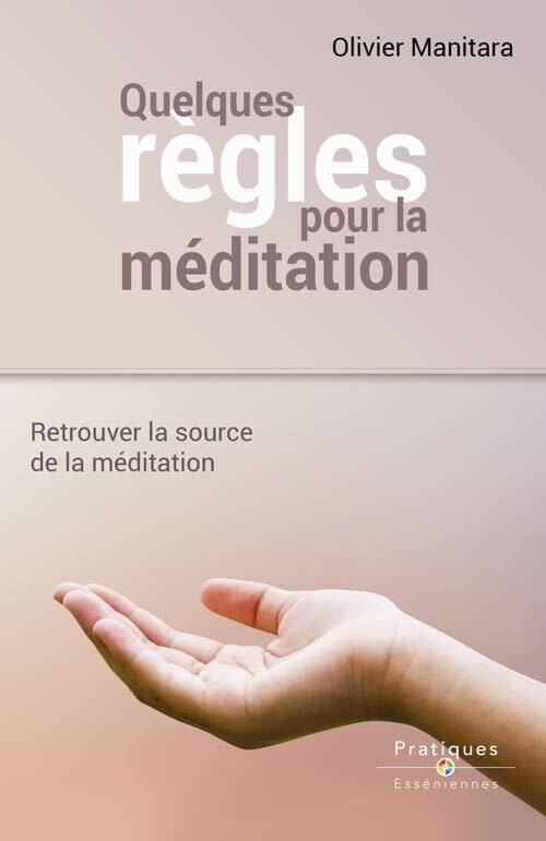 Quelques règles pour la méditation
