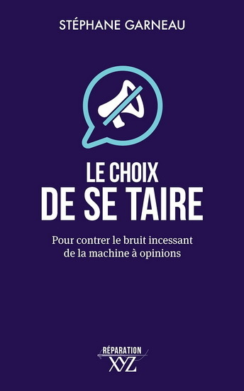 LE CHOIX DE SE TAIRE. POUR CONTRER LE BRUIT INCESSANT DE LA