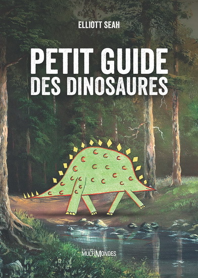 PETIT GUIDE DES DINOSAURES