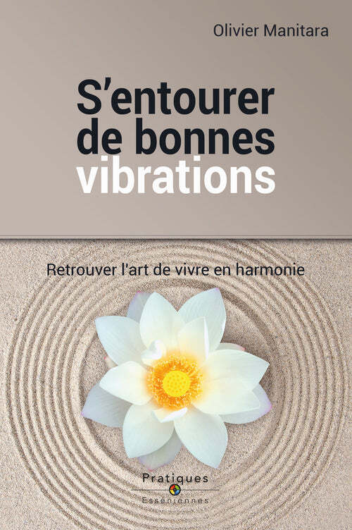 S’entourer de bonnes vibrations