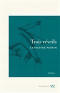 TROIS REVEILS
