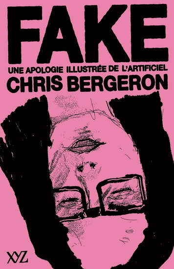 FAKE. UNE APOLOGIE ILLUSTREE DE L'ARTIFICIEL