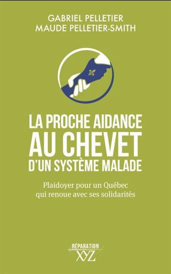 LA PROCHE AIDANCE AU CHEVET D'UN SYSTEME MALADE