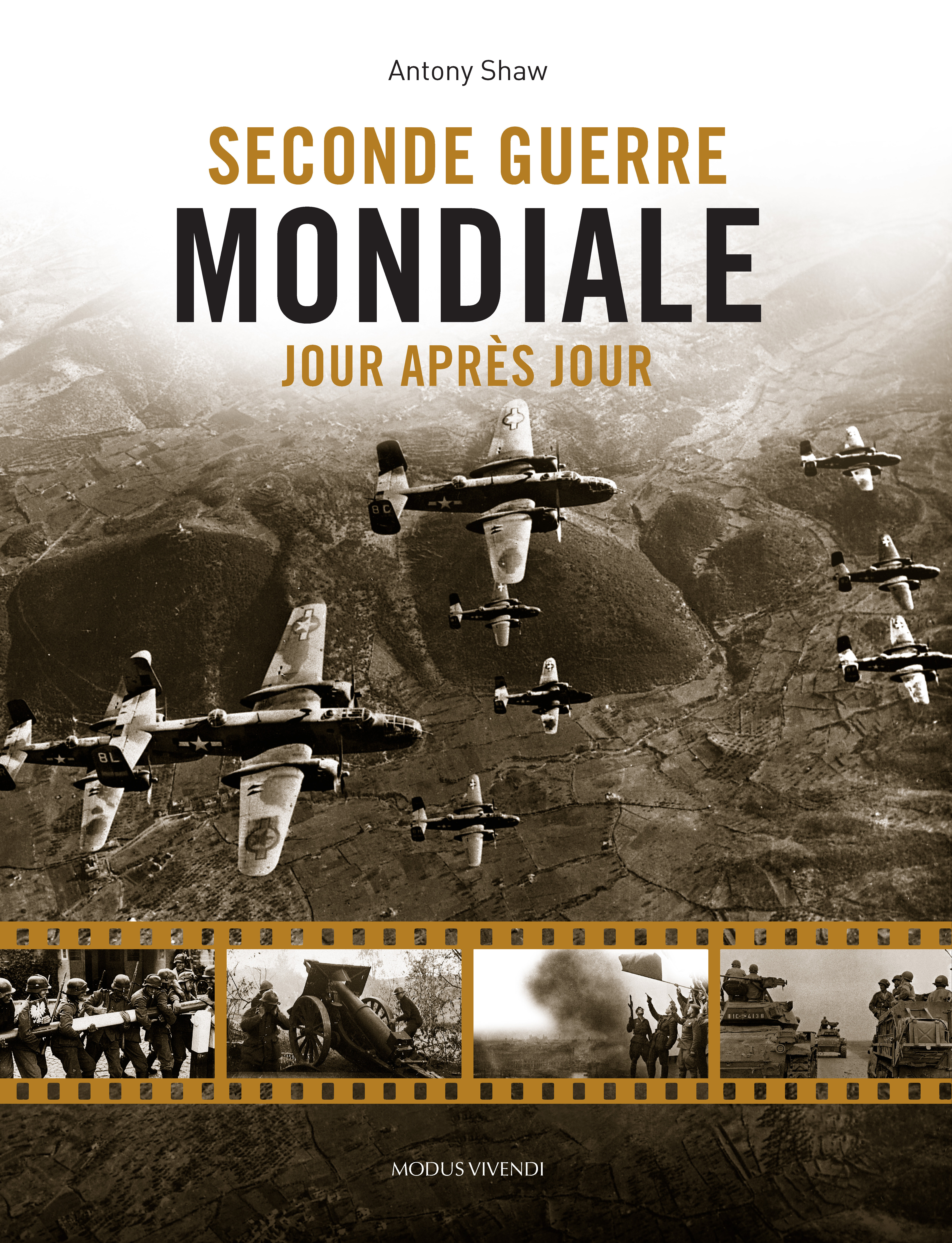 La seconde guerre mondiale, jour après jour