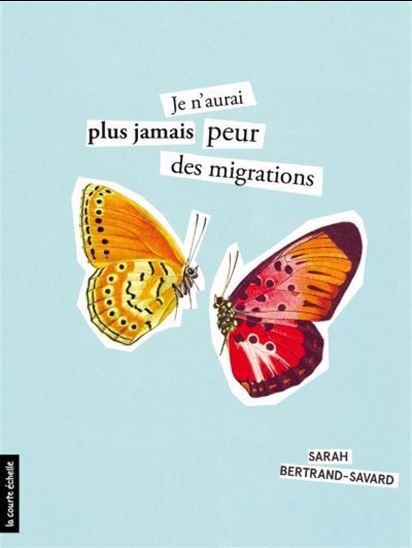 JE N'AURAI PLUS JAMAIS PEUR DES MIGRATIONS