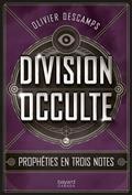 DIVISION OCCULTE V 02 PROPHETIES EN TROIS NOTES