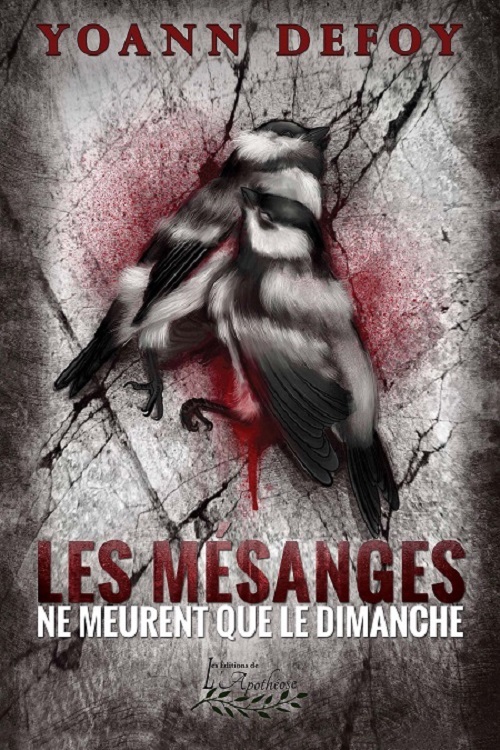 Les mésanges ne meurent que le dimanche