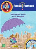 DEUX PETITES SOURIS ET UN PARAPLUIE SUIVI DE LE PARFUMEUR DE LA R
