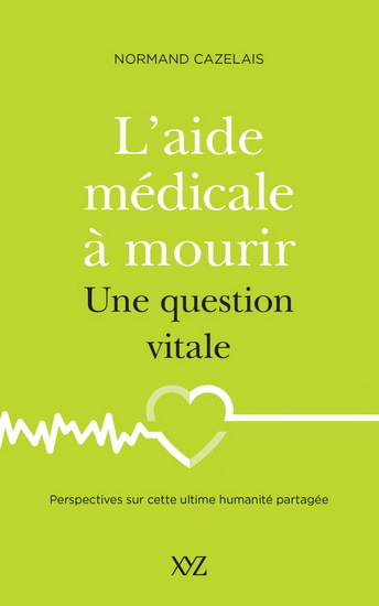 L'AIDE MEDICALE A MOURIR. UNE QUESTION VITALE