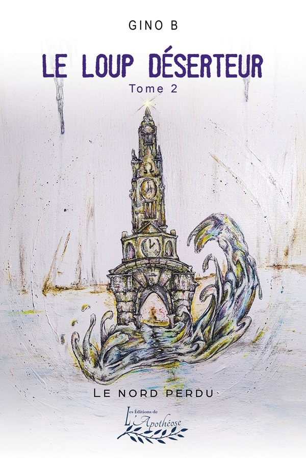 Le loup déserteur tome 2 - Le nord perdu